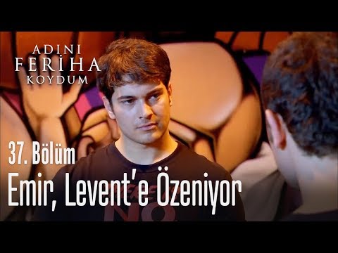 Emir, Levent'e özeniyor - Adını Feriha Koydum 37. Bölüm