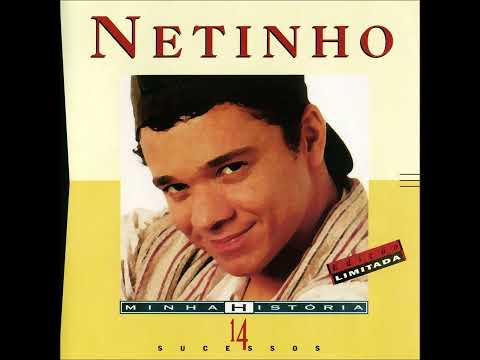 Netinho - Estrela Primeira (Minha História 1997)