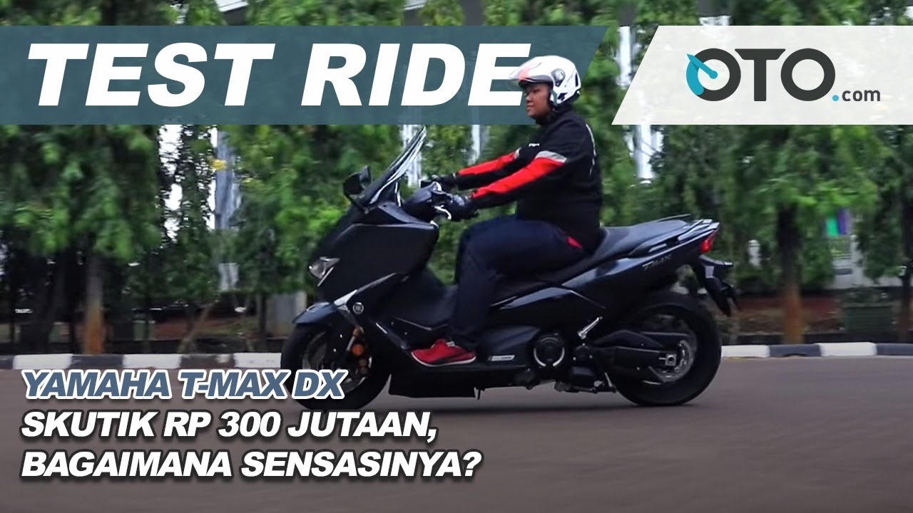 Yamaha T-Max DX | Test Ride | Skutik Rp 300 Jutaan, Bagaimana Sensasinya? | OTO.com