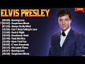 Elvis Presley Greatest Hits Full Album Elvis Presley 20 Biggest Songs Of All Time
