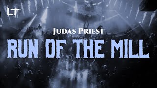 Run Of The Mill - Judas Priest (Lyric)