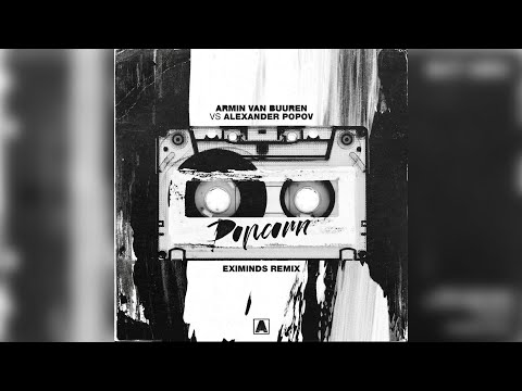 Armin van Buuren vs. Alexander Popov - Popcorn (Eximinds Extended Remix)