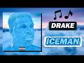 Drake I Am Iceman Full Song Drake Iceman Full Song