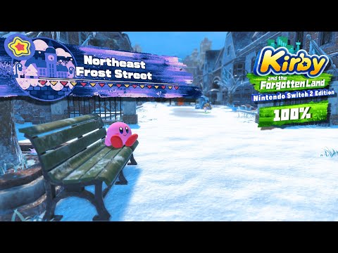 Kirby and the Forgotten Land - Switch 2 Edition 100% Walkthrough – Northeast Frost Street