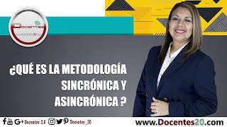 🔥 ¿QUÉ ES LA METODOLOGÍA SINCRÓNICA Y ASINCRÓNICA? (Explicado en 4 minutos) | DOCENTES 2.0