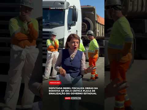 DEPUTADA BEBEL FISCALIZA OBRAS NA RODOVIA SP-304 E CRITICA PLACA DE SINALIZAÇÃO DO GOVERNO ESTADUAL