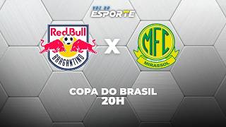 BRAGANTINO X MIRASSOL - AO VIVO | COPA DO BRASIL – 22/04/2026