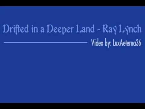 Drifted in a Deeper Land - Ray Lynch
