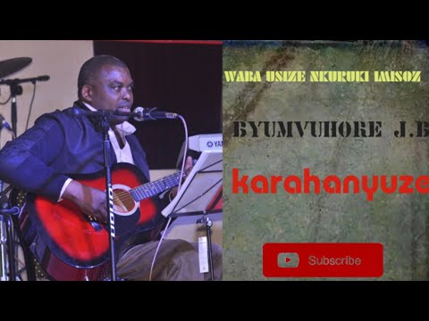 WABA USIZE NKURUKI IMISOZIII _ byumvuhore J.B // karahanyuze