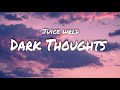 Juice Wrld Dark Thoughts Remix Prod Butterfly Lyrics