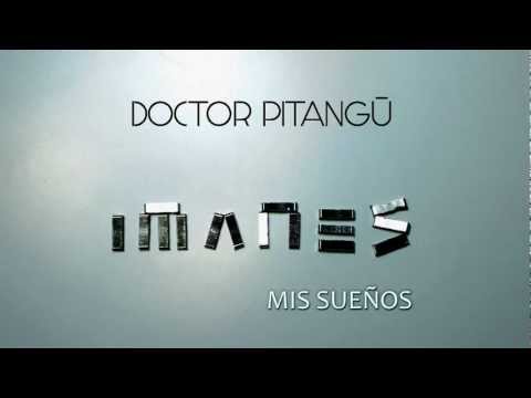 Doctor Pitangú - Disco Imanes - Mis sueños