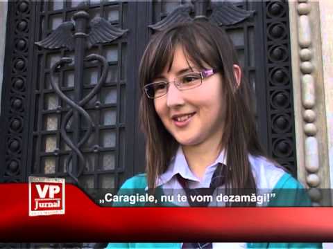 „Caragiale, nu te vom dezamăgi!”