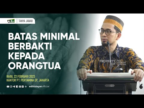 [Tanya Jawab] Batas Minimal Berbakti Kepada Orang Tua - Ustadz Adi Hidayat