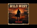 Wild West & Wicked (Remix)