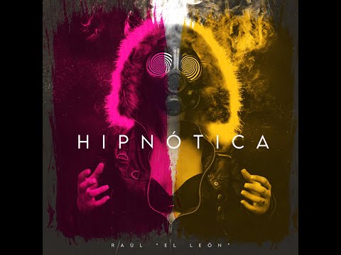 RAÚL "EL LEÓN" - HIPNÓTICA