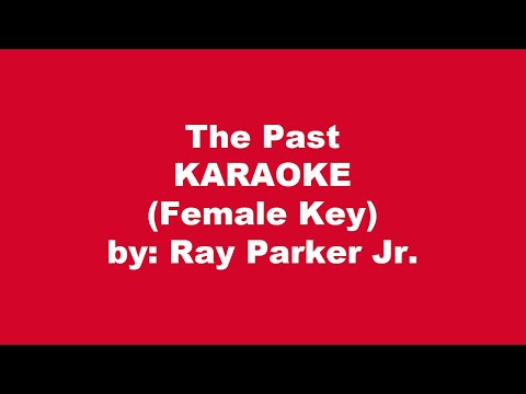 Ray Parker Jr. The Past Karaoke Female Key