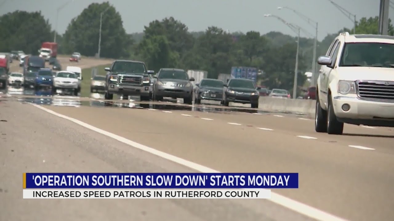 'Operation Southern Slow Down' begins Monday