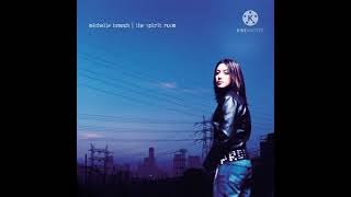 09. I’d Rather Be In Love - Michelle Branch