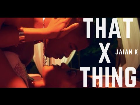Jaïan K - That X Thing (TOUCH THE SKY RIDDIM)
