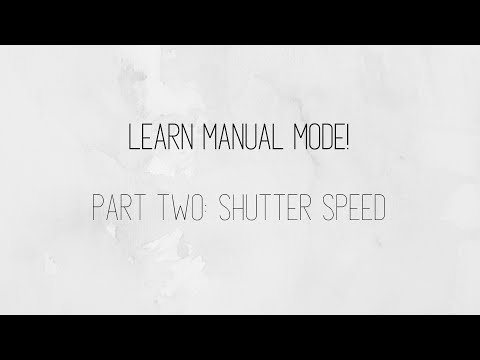 Part 2: Shutter Speed | How to use Manual Mode on your DSLR Camera