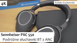 Sennheiser PXC 550 Podróżne słuchawki BT z ANC | Recenzja