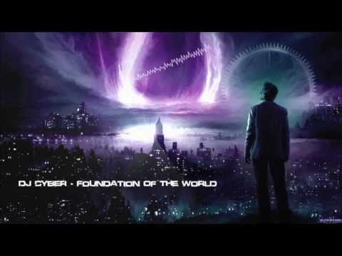 DJ Cyber - Foundation Of The World [HQ Preview]