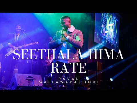 Seethala Hima Rate - Live - Pavan Mallawarachchi
