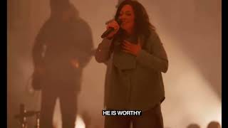 He is worthy__ Kari Jobe