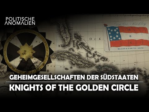 Politische Anomalien VIII: Geheimgesellschaften der Südstaaten - Knights of the Golden Circle