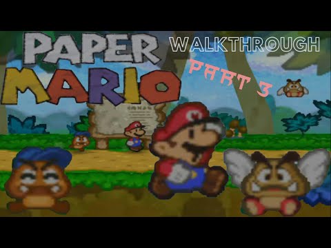 PAPER MARIO Walkthrough Part 3, MAKING NEW FRIENDS