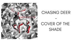 Chasing Deer - Cover Of The Shade