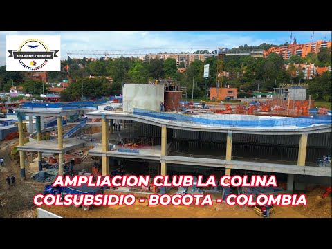 VOLANDO EN DRONE 4K -AMPLIACION CLUB LA COLINA COLSUBSIDIO