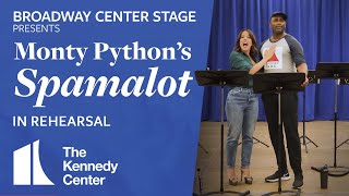 Broadway Center Stage: Monty Python's Spamalot | In Rehearsal