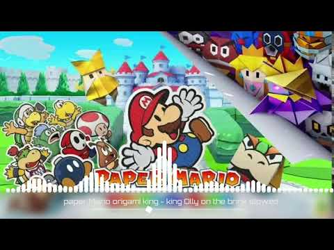 paper Mario origami king - king Olly on the brink slowed