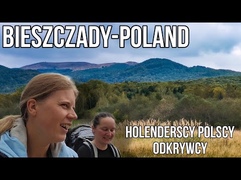 CHANGE WAS NEEDED ON OUR BIESZCZADY ADVENTURE - Holendersko-Polscy odkrywcy w polskich górach
