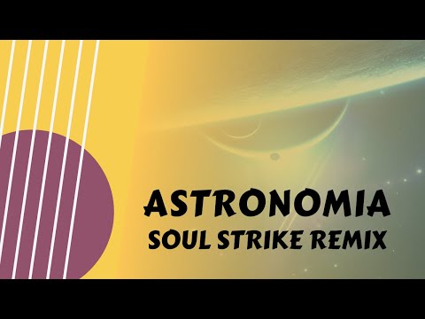 Astronomia (Soul Strike Remix) | Tony Igy | Uplifting Trance
