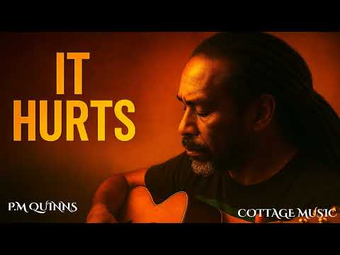 P.M Quinns - It Hurts