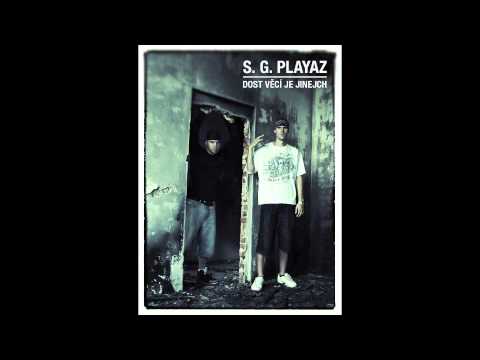 S. G. Playaz - Dost Věcí Je Jinejch