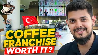 Owning a Coffee Franchise in Turkey: Is It Worth the Investment?