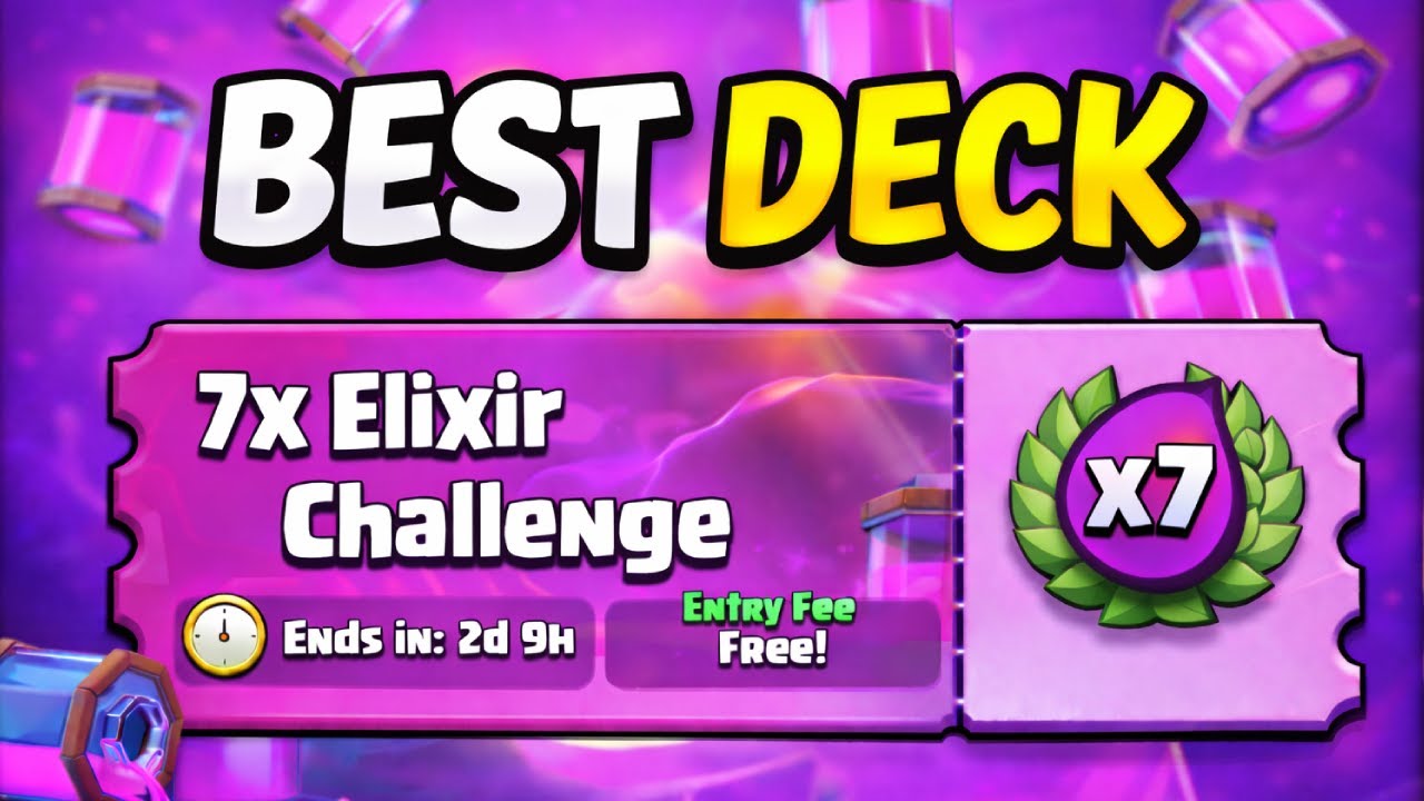 I made the BEST DECK for 7X ELIXIR CHALLENGE!