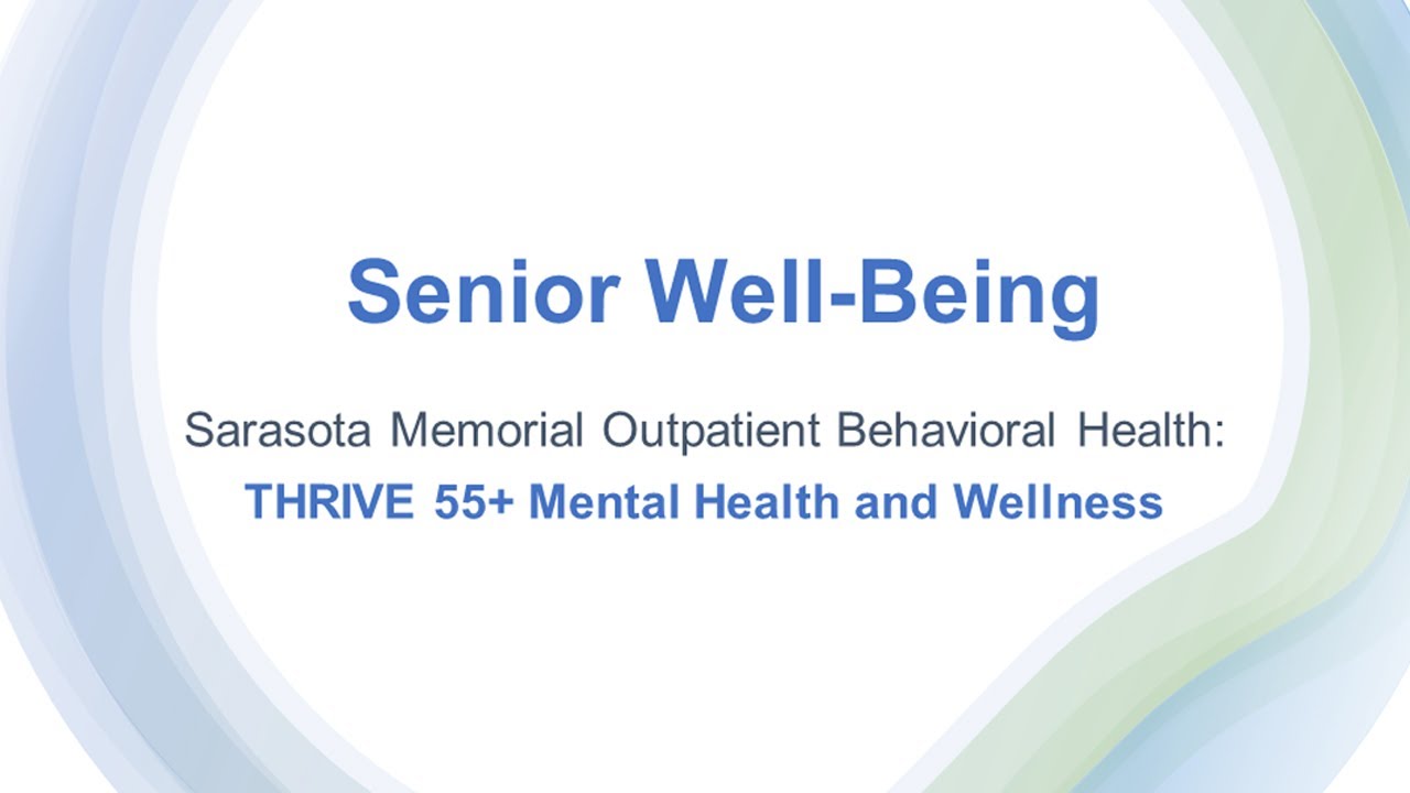 Thrive 55: Mental Health for Seniors in Our Community | Senior Well-Being Lecture