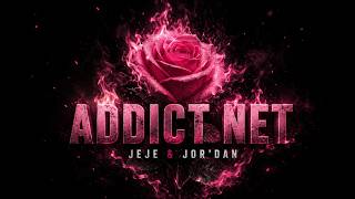Download lagu Addict net - Jor'Dan & JeJe mp3 Download lagu Addict net - Jor'Dan & JeJe mp3