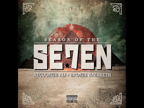 RECOGNIZE ALI & BRONZE NAZARETH - SEASON OF THE SEVEN (FULL ALBUM)