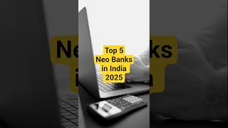 Top 5 NeoBanks in India Revolutionizing Digital Banking | Banking Nuances