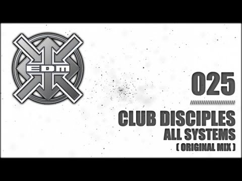 Club Disciples - All Systems (Original Mix)