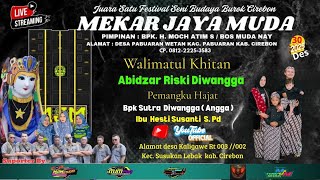 Download lagu 🔴 LIVE  BUROK MEKAR JAYA MUDA || KHITANAN ABIDZAR || KALIGAWE - SUSUKAN LEBAK - CIREBON || 30/12/25 mp3