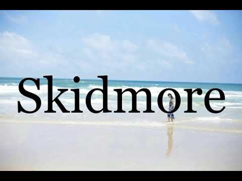 How To Pronounce Skidmore🌈🌈🌈🌈🌈🌈Pronunciation Of Skidmore