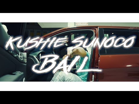 KUSHIE SUNOCO - BAIL (Official Video)