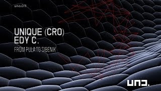 UNO011 - Unique (CRO) + Edy C - From Pula to Sibenik