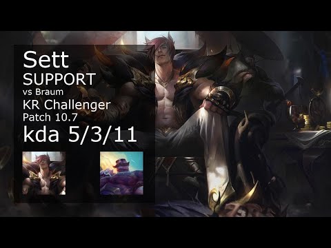 Sett Support vs Braum - KR Challenger 5/3/11 Patch 10.7 Gameplay // [롤] 세트 vs 브라움 서폿